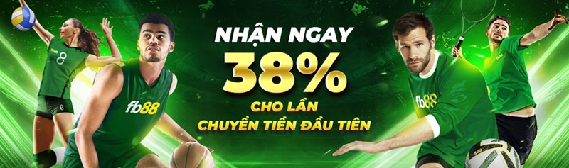 Nhận 38% lần chuyển tiền đầu tiên Khuyến mãi Fb88